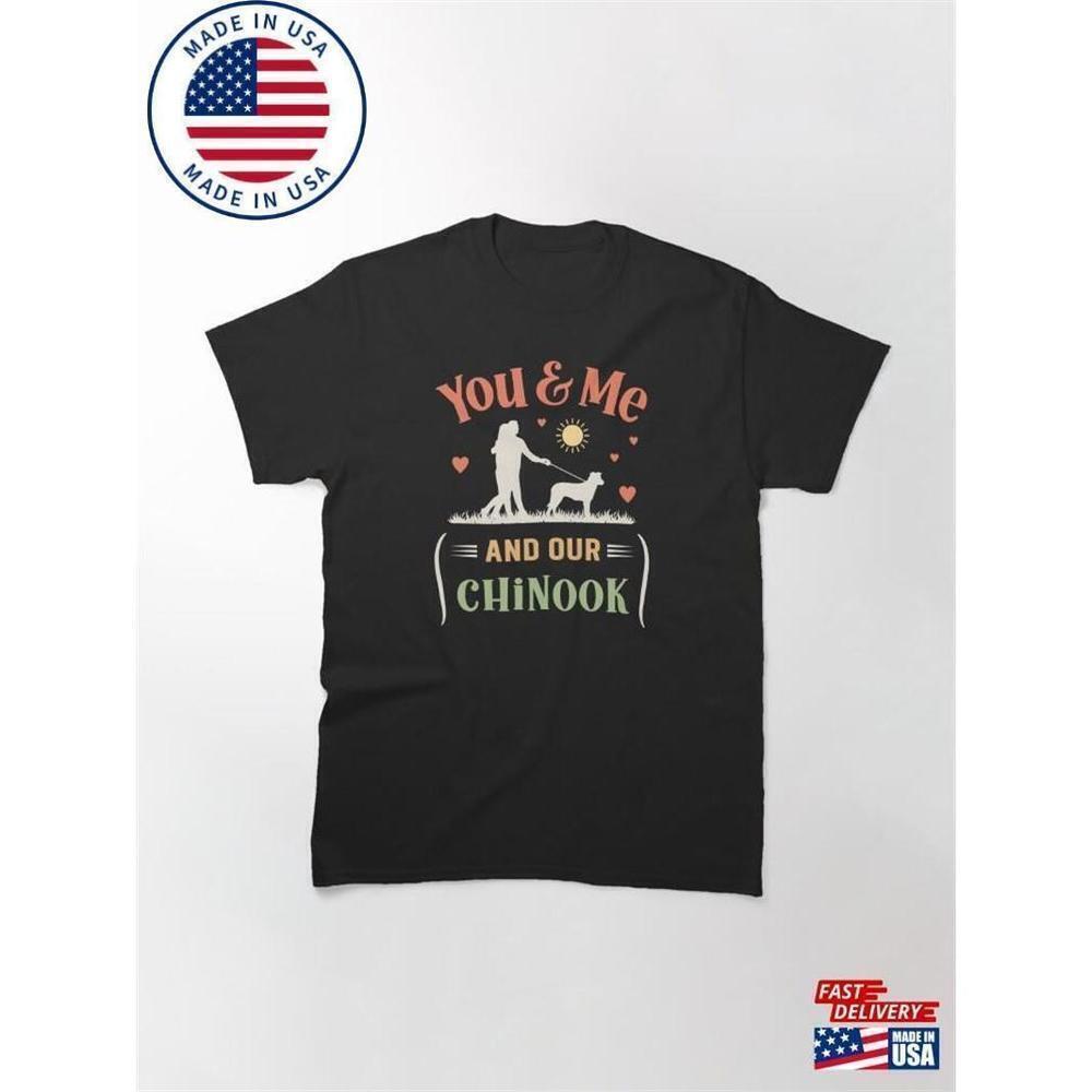 You And Me Our Chinook Dog Walking Couple Classic T-Shirt Unisex